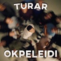 Постер песни Turar - Okpeleidi