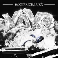 Постер песни Hood Rich Luka - YAYO