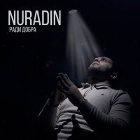 Постер песни Nuradin - Ради добра