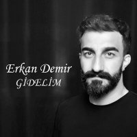 Постер песни Erkan Demir - Gidelim