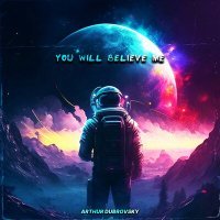 Постер песни Arthur Dubrovsky - You Will Believe Me