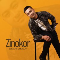 Постер песни Бегзод Исмоилов - Zinokor
