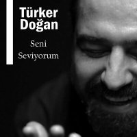 Постер песни Türker Doğan - Seni Seviyorum