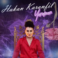 Постер песни Hakan Karanfil - Yaramaz