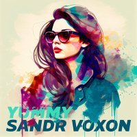 Постер песни Sandr Voxon - Yummy