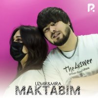 Постер песни Uzmir, MIRA - Maktabim