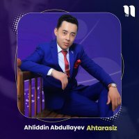 Постер песни Ahliddin Abdullayev - Ahtarasiz