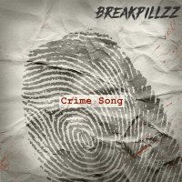 Постер песни Breakpillzz - Crime Song