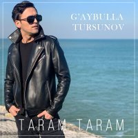 Постер песни Гайбулла Турсунов - Taram-taram