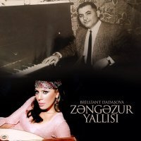 Постер песни Бриллиант Дадашова - Zəngəzur Yallısı