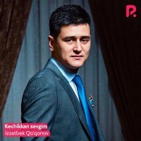 Постер песни Иззатбек Куконов - Kechikkan sevgim