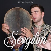 Постер песни Rəvan Qaçayev - Sevgilim