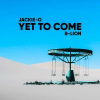 Постер песни Jackie-O, B-Lion - Yet To Come