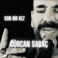 Постер песни Gürcan Saraç - Son Bir Kez