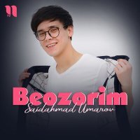 Постер песни Saidahmad Umarov - Beozorim