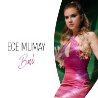 Постер песни Ece Mumay - Bal