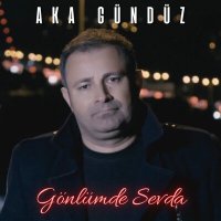 Постер песни Aka Gündüz - Gönlümde Sevda