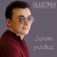 Постер песни Улугбек Рахматуллаев - Jonim yulduz