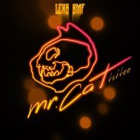 Постер песни LEXS BMF - Mr. Cat Tattoo