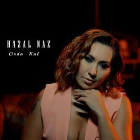 Постер песни Hazal Naz - Orda Kal