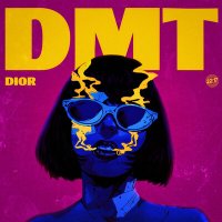 Постер песни Dior - DMT