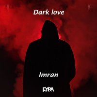 Постер песни Imran Kozcuoğlu - Dark love