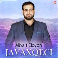 Постер песни Albert Eloyan - Javaxqeci