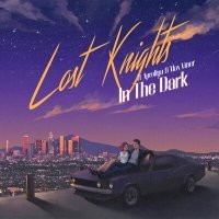 Постер песни Lost Knights, Apreliya & Max Viner - In the Dark