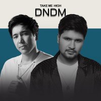 Постер песни DNDM - Take Me High