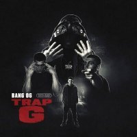 Постер песни BANG OG - TRAP G