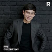 Постер песни Elyor Meliboyev - Ishq