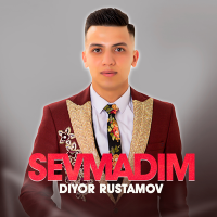 Постер песни Diyor Rustamov - Sevmadim