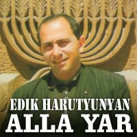 Постер песни Edik Harutyunyan - Alla Yar