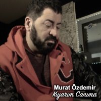 Постер песни Murat Özdemir - Kıyarım Canıma