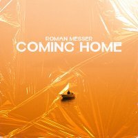 Постер песни Roman Messer - Coming Home