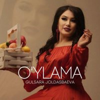 Постер песни Gulsara Joldasbaeva - O'ylama