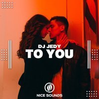 Постер песни DJ Jedy - To You