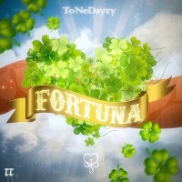 Постер песни ToNeDayzy - Fortuna