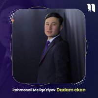 Постер песни Rahmonali Meliqo'ziyev - Dadam ekan