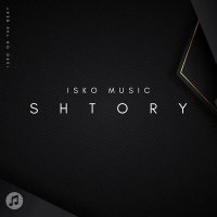 Постер песни ISKO MUSIC - SHTORY