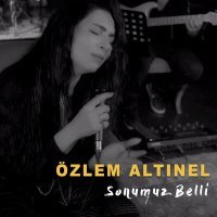 Постер песни Özlem Altınel - Sonumuz Belli