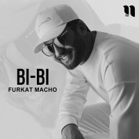 Постер песни Furkat Macho - Bi-Bi