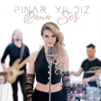 Постер песни Pınar Yıldız - Bana Sor