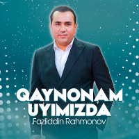 Постер песни Фазлиддин Рахмонов - Qaynonam uyimizda