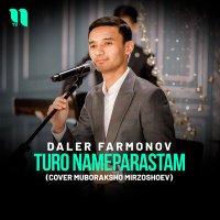 Постер песни Daler Farmonov - Turo nameparastam (cover Muboraksho Mirzoshoev)