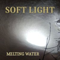 Постер песни Melting Water - SOFT LIGHT