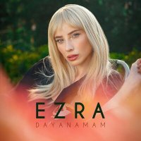 Постер песни Ezra - Dayanamam