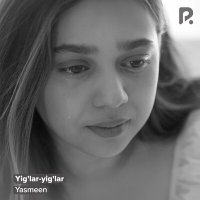 Постер песни Yasmeen - Yig'lar-yig'lar