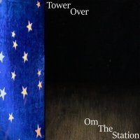 Постер песни towerover - OM THE STATION