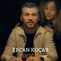 Постер песни Ercan Koçar - Küçüğüm